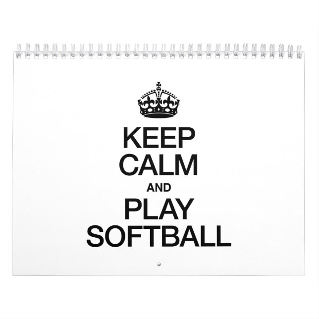 KEEP CALM AND PLAY SOFTBALL CALENDAR (Cover)