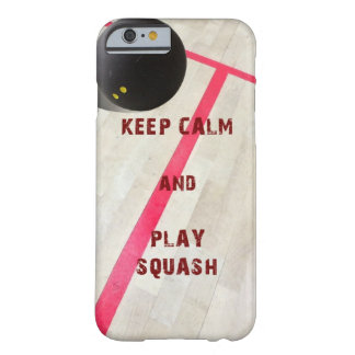 Keep Calm and Play Squash Barely There iPhone 6 Case