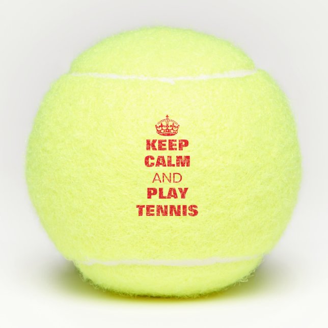 Keep calm and play Tennis Ball (Penn brand) (Front)