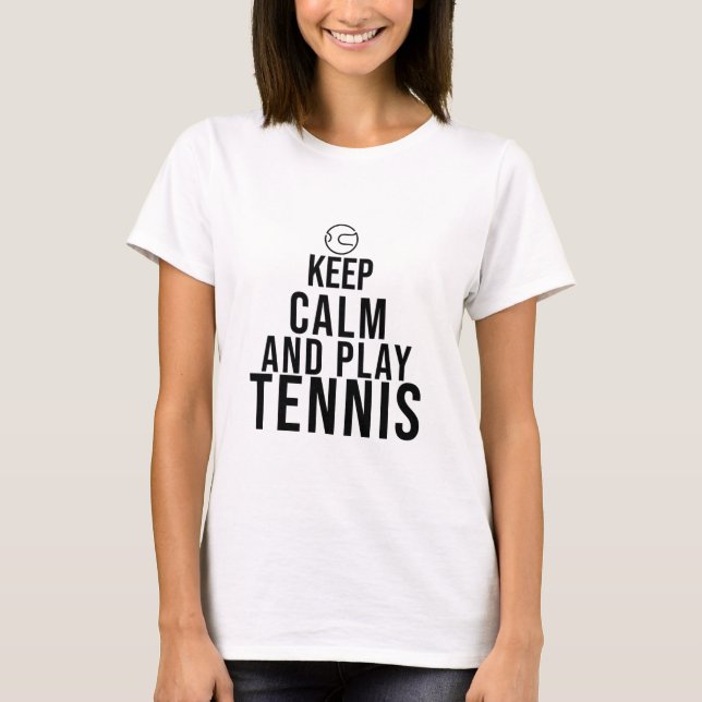 keep calm and play tennis T-Shirt (Front)