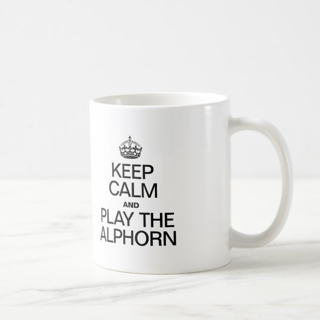 KEEP CALM AND PLAY THE ALPHORN COFFEE MUG (Right)