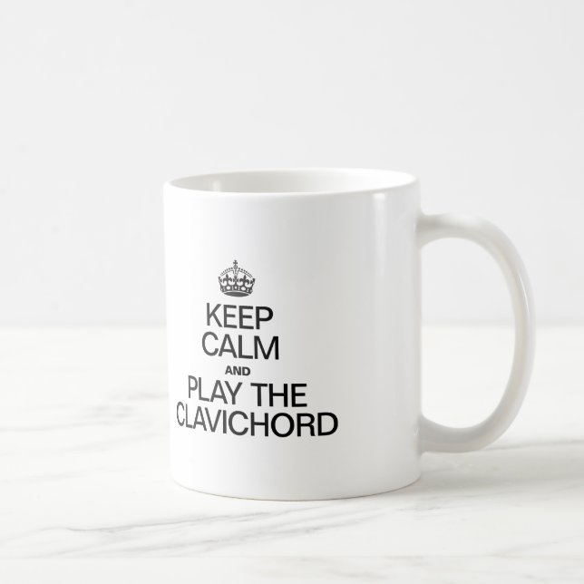 KEEP CALM AND PLAY THE CLAVICHORD COFFEE MUG (Right)