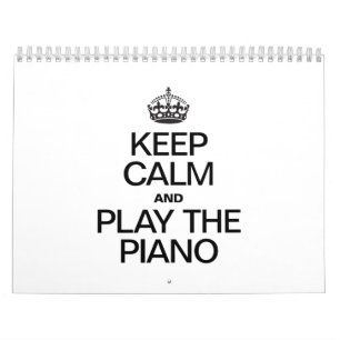 KEEP CALM AND PLAY THE PIANO CALENDAR