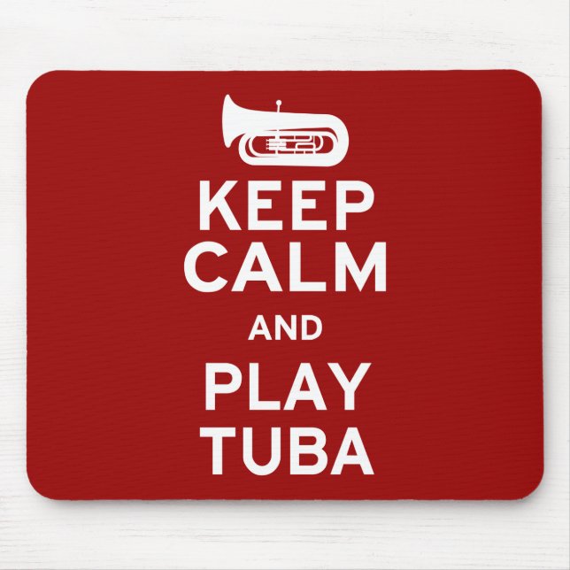 Keep Calm and Play Tuba Mouse Pad (Front)