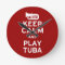 Keep Calm and Play Tuba