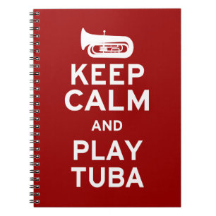Keep Calm and Play Tuba Spiral Notebook