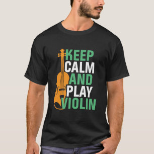 Keep Calm and Play Violin Vintage Violinist T-Shirt