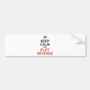 Keep Calm and Plot Revenge Bumper Sticker