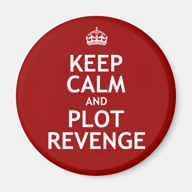 Keep Calm and Plot Revenge Magnet (Front)
