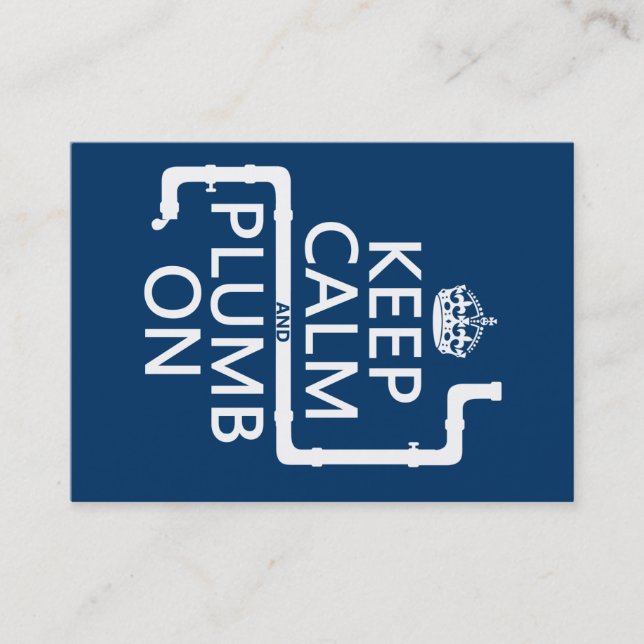 Keep Calm and Plumb On (plumber/plumbing) Business Card (Front)