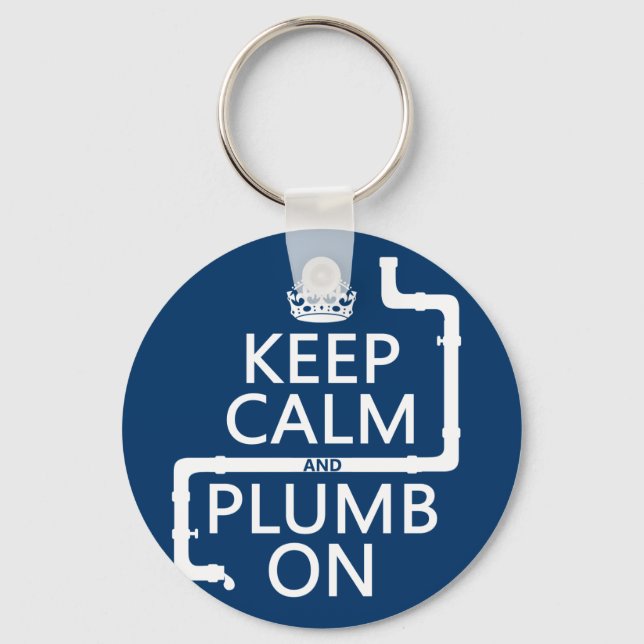 Keep Calm and Plumb On (plumber/plumbing) Key Ring (Front)