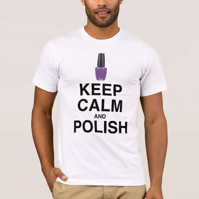KEEP CALM AND POLISH! T-Shirt (Front)