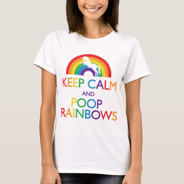 Keep Calm and Poop Rainbows Unicorn T-Shirt (Front)