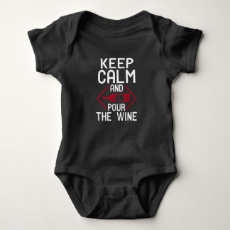 Keep Calm and Pour The Wine Baby Bodysuit