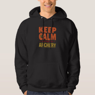 Keep Calm And Practice Archery Hunting Arrows Bow Hoodie