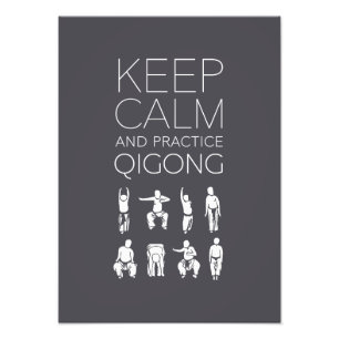 Keep Calm and Practice Qigong Photo Print