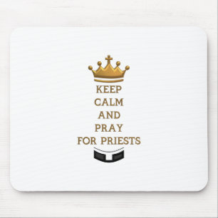Keep Calm and Pray for Priests Mouse Pad