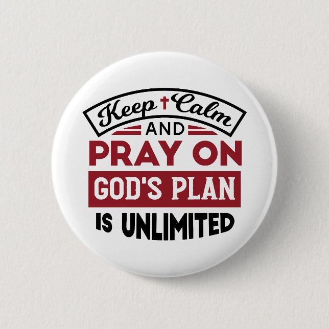 Keep Calm and Pray God's Plan Is Unlimited Quote 6 Cm Round Badge (Front)