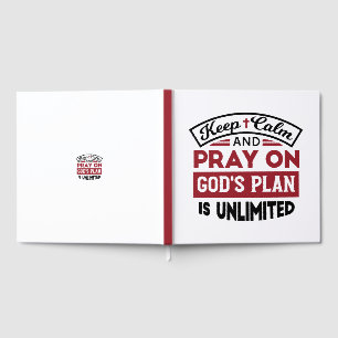 Keep Calm and Pray God's Plan Is Unlimited Quote Guest Book