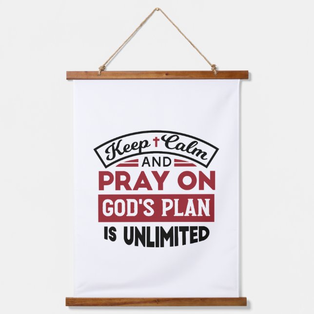 Keep Calm and Pray God's Plan Is Unlimited Quote Hanging Tapestry (Front)