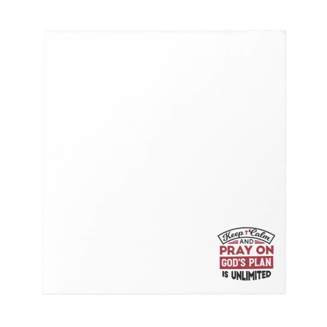 Keep Calm and Pray God's Plan Is Unlimited Quote Notepad (Front)