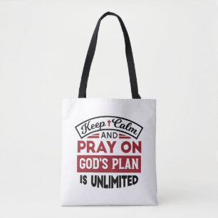 Keep Calm and Pray God's Plan Is Unlimited Quote Tote Bag