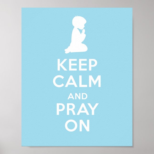 Keep Calm and Pray On (Blue Boys) Poster (Front)