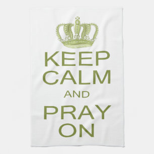 Keep Calm and Pray On Large Royal Decree Tea Towel