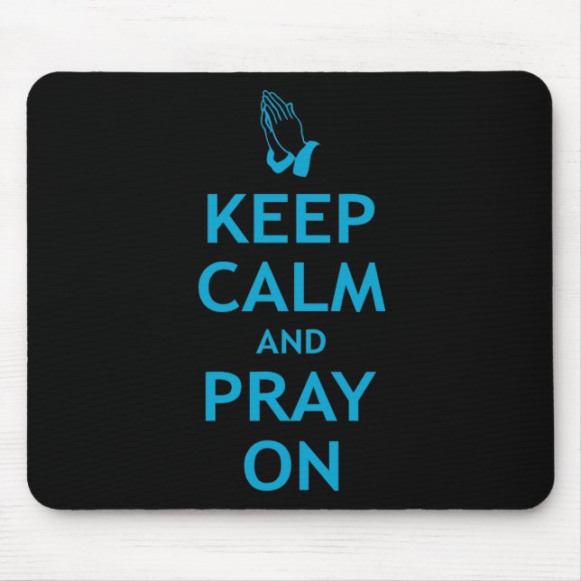 Keep Calm and Pray On Mouse Pad (Front)