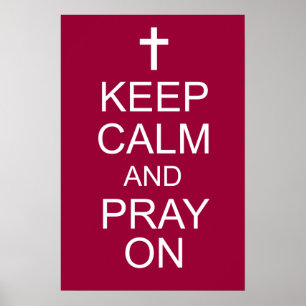 Keep Calm and PRAY On Poster