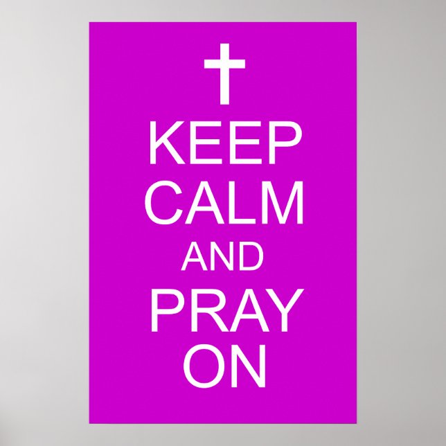 Keep Calm and PRAY On Poster (Front)