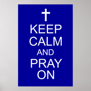 Keep Calm and PRAY On Poster