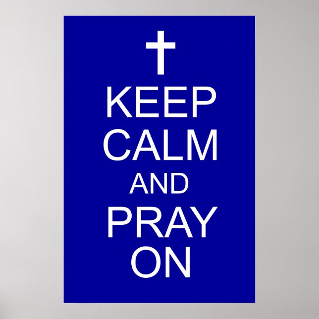 Keep Calm and PRAY On Poster (Front)