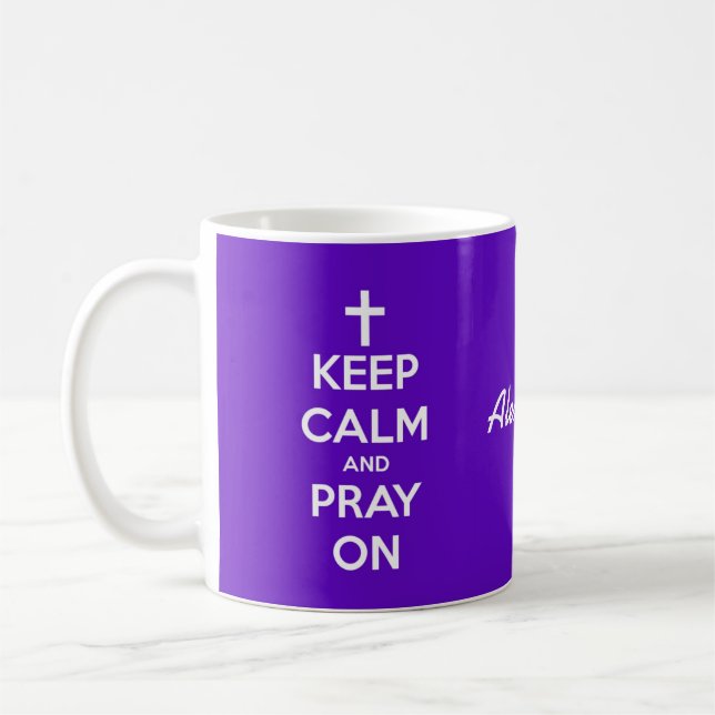 Keep Calm and Pray On Purple and White Personalise Coffee Mug (Left)