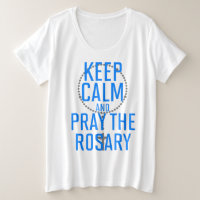 Keep Calm and Pray the Rosary