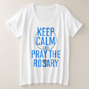 Keep Calm and Pray the Rosary Plus Size T-Shirt