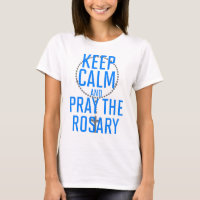 Keep Calm and Pray the Rosary