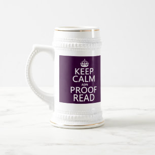 Keep Calm 'and' Proofread (adn) (in any colour) Beer Stein
