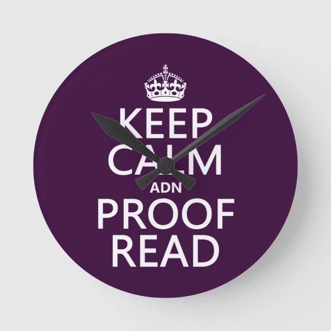 Keep Calm 'and' Proofread (adn) (in any colour) Round Clock (Front)