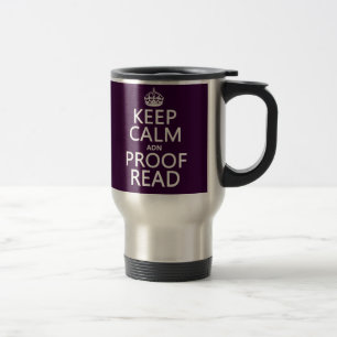 Keep Calm 'and' Proofread (adn) (in any colour) Travel Mug