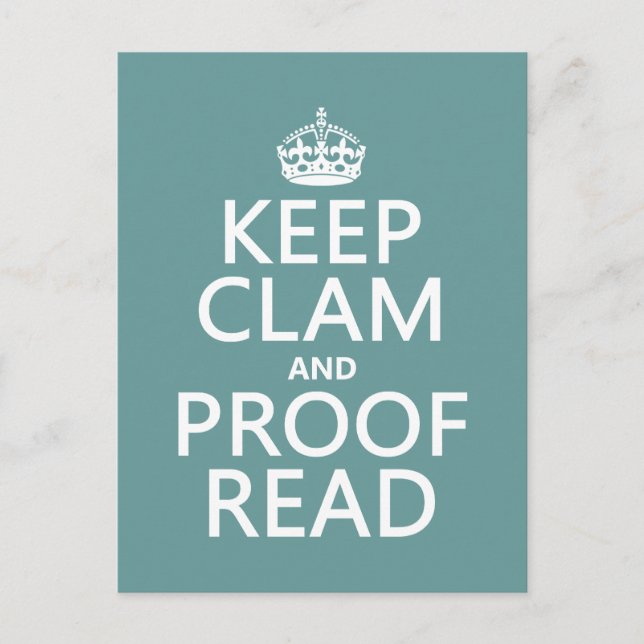 Keep Calm and Proofread (clam) (any colour) Postcard (Front)