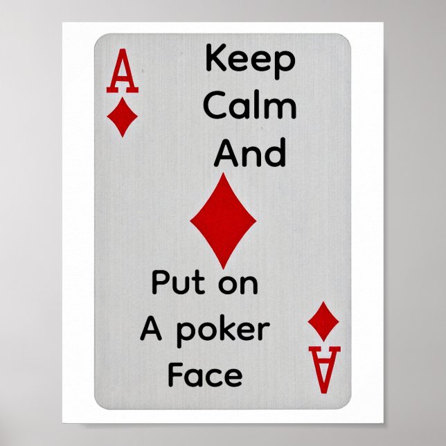 Keep calm and put on a poker face poster (Front)