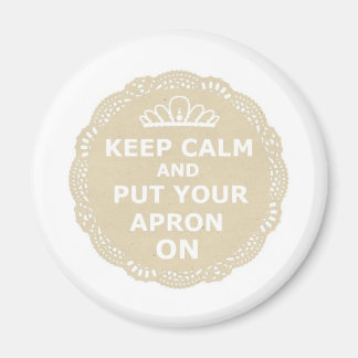 Keep Calm and Put Your Apron On Magnet
