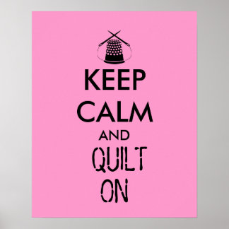 Keep Calm and Quilt On Sewing Thimble Needles Poster