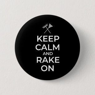 Keep Calm And Rake On Rake America Great Again 6 Cm Round Badge