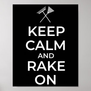 Keep Calm And Rake On Rake America Great Again  Poster