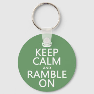 Keep Calm and Ramble On Key Ring