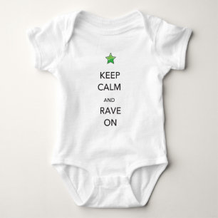Keep Calm and Rave On Baby Bodysuit