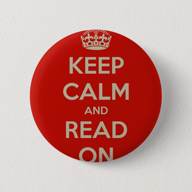 Keep Calm and Read On 6 Cm Round Badge (Front)