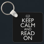 Keep Calm And Read On Key Ring<br><div class="desc">Keep Calm And Read On. Book lover accessory is a great gift for someone who loves books, reading, libraries, book shops and bookstores. Perfect for a librarian, book nerd or bibliophile. Are you a bookworm? Do you love to read literature and novels in a library or a used book store?...</div>